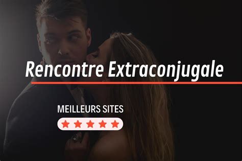 adultere gratuit|Rencontre extraconjugale : les 4 sites adultères à privilégier